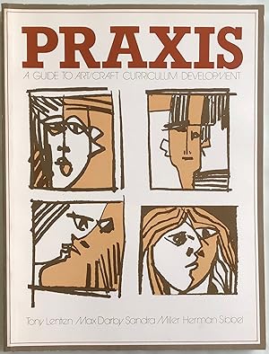Seller image for Praxis, a guide to art/ craft curriculum development. for sale by Lost and Found Books