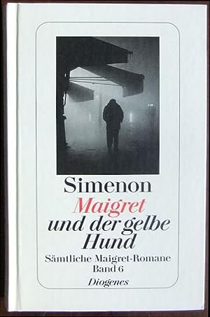 Maigret und der gelbe Hund : Roman. Aus dem Franz. von Raymond Regh / Simenon, Georges: Sämtliche...