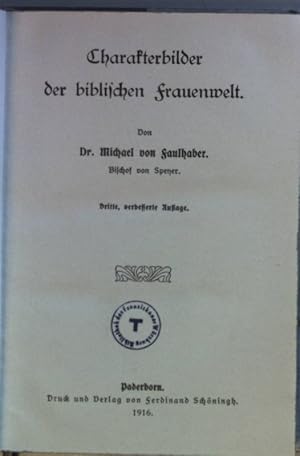 Bild des Verkufers fr Charakterbilder der katholischen Frauenwelt: BAND I, 1.Teil: Charakterbilder der biblischen Frauenwelt. zum Verkauf von books4less (Versandantiquariat Petra Gros GmbH & Co. KG)