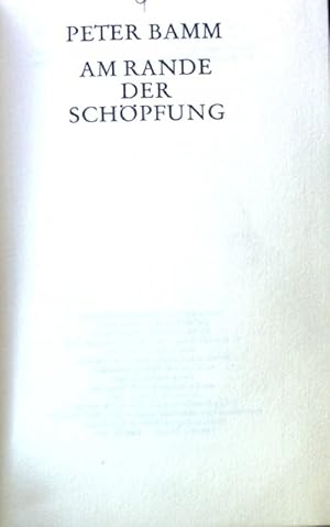 Bild des Verkufers fr Am Rande der Schpfung. zum Verkauf von books4less (Versandantiquariat Petra Gros GmbH & Co. KG)