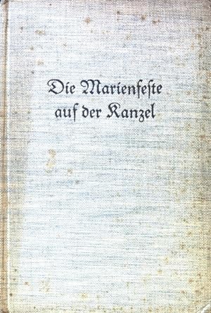 Imagen del vendedor de Die Marienfeste auf der Kanzel. a la venta por books4less (Versandantiquariat Petra Gros GmbH & Co. KG)