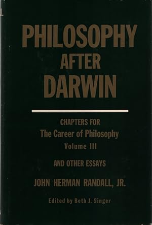 Bild des Verkufers fr Philosophy After Darwin: Chapters for The Career of Philosophy, Volume III, and Other Essays. zum Verkauf von Fundus-Online GbR Borkert Schwarz Zerfa