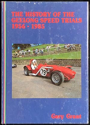 The history of the Geelong speed trials, 1956 - 1985.