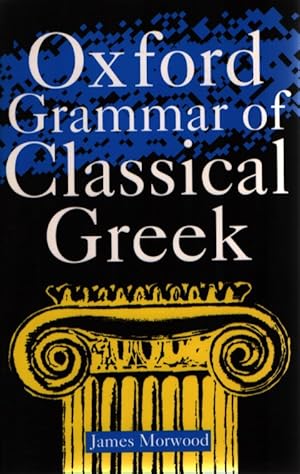 Bild des Verkufers fr Oxford Grammar of Classical Greek zum Verkauf von Fundus-Online GbR Borkert Schwarz Zerfa