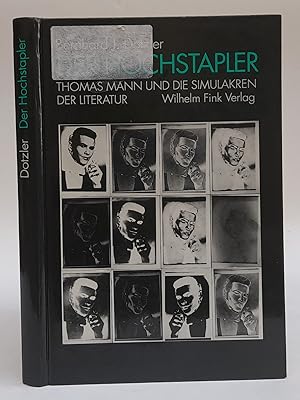 Seller image for Der Hochstapler. Thomas Mann und die Simulakren der Literatur. for sale by Der Buchfreund
