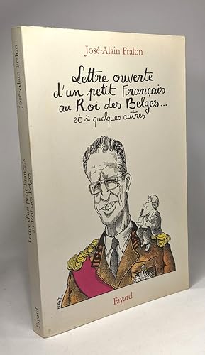Seller image for Lettre ouverte d'un petit Franais au Roi des Belges. et  quelques autres for sale by crealivres