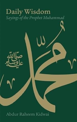 Bild des Verkufers fr Daily Wisdom: Sayings of the Prophet Muhammad zum Verkauf von moluna