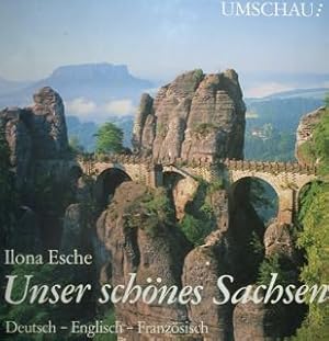 Unser schones Sachsen. Deutsch - English - Franzosich.