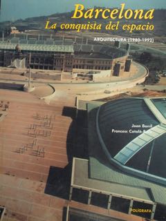 Barcelona - La conquista del espacio. Arquitectura (1980 - 1992).