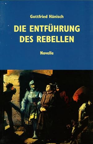 Seller image for Die Entfhrung des Rebellen: Roman for sale by Armoni Mediathek