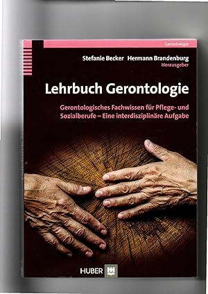 Stefanie Becker, Hermann Brandenburg, Lehrbuch Gerontologie : gerontologisches Fachwissen für Pfl...