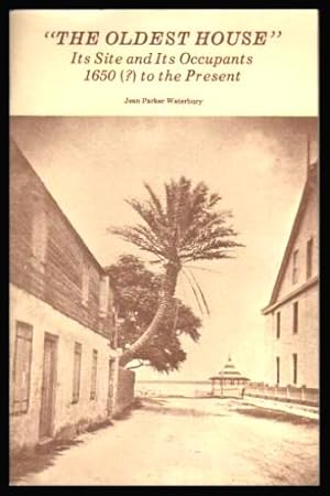 Imagen del vendedor de THE OLDEST HOUSE - Its Site and Its Occupants: 1650 to the Present a la venta por W. Fraser Sandercombe