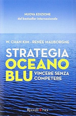 Immagine del venditore per Strategia oceano blu. Vincere senza competere venduto da WeBuyBooks