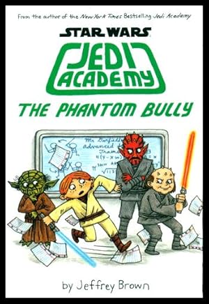 Seller image for THE PHANTOM BULLY - Star Wars Jedi Academy for sale by W. Fraser Sandercombe