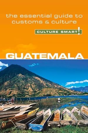 Bild des Verkufers fr Guatemala - Culture Smart! The Essential Guide to Customs & Culture zum Verkauf von moluna
