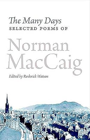 Seller image for Many Days : Selected Poems of Norman MacCaig for sale by GreatBookPricesUK