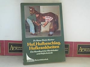 Seller image for Huf, Hufbeschlag, Hufkrankheiten. Ein Handbuch fr Pferdehalter und Hufschmiede. for sale by Antiquariat Deinbacher