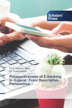Seller image for Prospectiveness of E-banking in Gujarat: From Descriptive Perspective for sale by moluna