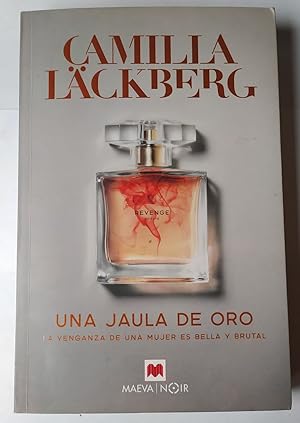 Imagen del vendedor de Una jaula de oro : la venganza de una mujer es bella y brutal a la venta por La Leona LibreRa