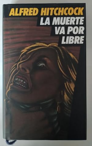 Imagen del vendedor de La muerte va por libre / Morir para ver a la venta por La Leona LibreRa