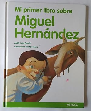 Imagen del vendedor de Mi primer libro sobre Miguel Hernndez a la venta por La Leona LibreRa