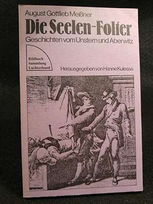 Seller image for Die Seelen-Folter Geschichten vom Unstern und Aberwitz for sale by ANTIQUARIAT Franke BRUDDENBOOKS