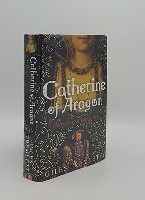 Seller image for CATHERINE OF ARAGON Henry's Spanish Queen A Biography for sale by Rothwell & Dunworth (ABA, ILAB)