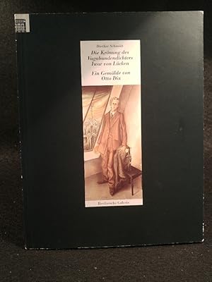 Bild des Verkufers fr Die Krnung des Vagabundendichters Iwar von Lcken: Ein Gemlde von Otto Dix zum Verkauf von ANTIQUARIAT Franke BRUDDENBOOKS