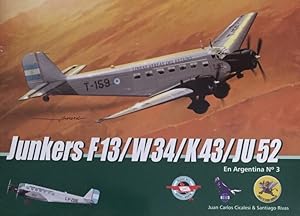 Junkers F13 W34 K43 JU 52. En Argentina No. 3 .