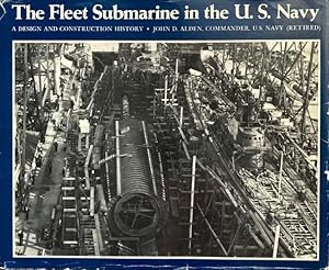 Imagen del vendedor de Fleet Submarine in the United States Navy. A Design and Construction History. a la venta por Antiquariat J. Hnteler