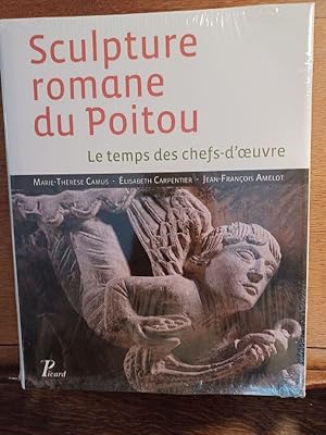 Bild des Verkufers fr La sculpture romane du Poitou. Le temps des chefs d'oeuvre. Prface de Jacques Le Goff. zum Verkauf von Librairie L'Abac / Gimmic SRL