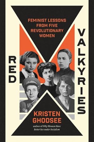 Bild des Verkufers fr Red Valkyries : Feminist Lessons From Five Revolutionary Women zum Verkauf von AHA-BUCH GmbH