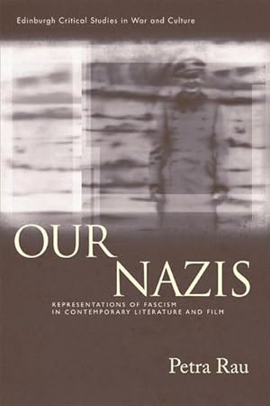 Immagine del venditore per Our Nazis : Representations of Fascism in Contemporary Literature and Film venduto da AHA-BUCH GmbH