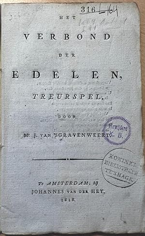 [Theatre play, first edition, 1818] Het verbond der edelen, treurspel, door Mr. J. van 's Gravenw...