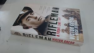Seller image for Rifleman - A Front Line Life for sale by BoundlessBookstore