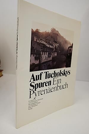 Seller image for Auf Tucholskys Spuren. Ein Pyrenenbuch. for sale by Librairie du Levant