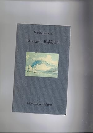 Immagine del venditore per La zattera di ghiaccio. venduto da Libreria Gull