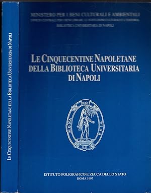 Immagine del venditore per Le cinquecentine napoletane della biblioteca universitaria di Napoli. venduto da iolibrocarmine