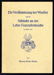 Image du vendeur pour Die Verschwrung der Wurster und die Schlacht an der Leher Franzosenbrcke im Jahre 1813. - mis en vente par Libresso Antiquariat, Jens Hagedorn