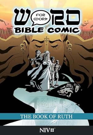 Imagen del vendedor de Book of Ruth - Word for Word Bible Comic : Niv Translation a la venta por GreatBookPrices