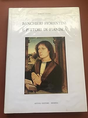 Imagen del vendedor de Banchieri fiorentini e pittori di Fiandra (Florentine bankers and painters from Flanders) a la venta por Sheapast Art and Books
