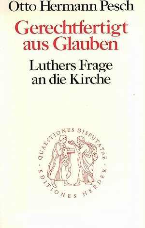 Bild des Verkufers fr Gerechtfertigt aus Glauben. Luthers Frage an die Kirche (Quaestiones disputatae Band 97) zum Verkauf von Paderbuch e.Kfm. Inh. Ralf R. Eichmann
