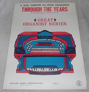 Image du vendeur pour Through The Years- A Jesse Crawford All Organ Arrangement Great Organist Series mis en vente par Pheonix Books and Collectibles