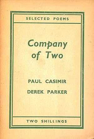 Company of Two. Poems by P. Casimir and Derek Parker (Zebra Poets.) (32 pages)