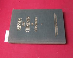 Russen und Chinesen in Ostsibirien. Wladimir K. Arsenjew. Übersetzt von Franz Daniel.