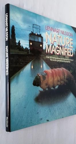 Seller image for Nature Magnified - over 120 extraordinary photographs by one of the world's greatest photographers for sale by Your Book Soon