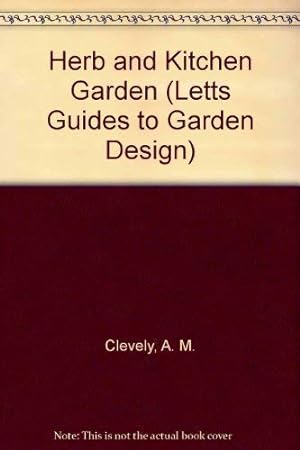Imagen del vendedor de Herb and Kitchen Garden (Letts Guides to Garden Design) a la venta por WeBuyBooks