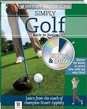 Bild des Verkufers fr Simply Golf Back to Basics Instant Master Class Book & DVD zum Verkauf von WeBuyBooks