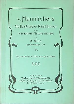 Seller image for V. Mannlichers Selbstlade-Karabiner und Karabiner-Pistole m/1901 for sale by Miliardi di Parole