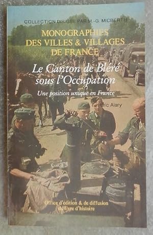 Image du vendeur pour Le Canton de Blr sous l'Occupation. Une position unique en France. mis en vente par Librairie les mains dans les poches